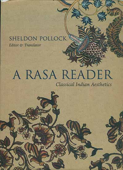 A Rasa Reader - Classical Indian Aesthetics
