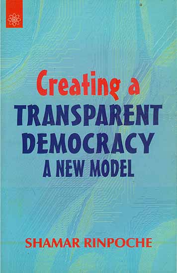 Creating a Transparent Democracy a New Model
