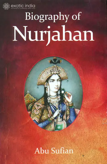 Biography of Nurjahan