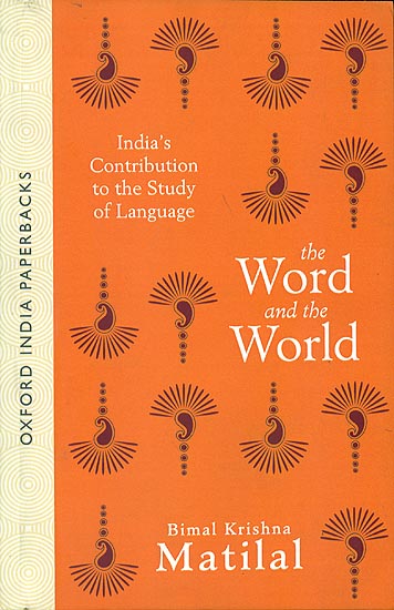 The Word and The World (India's Contribution to the Study of Language)