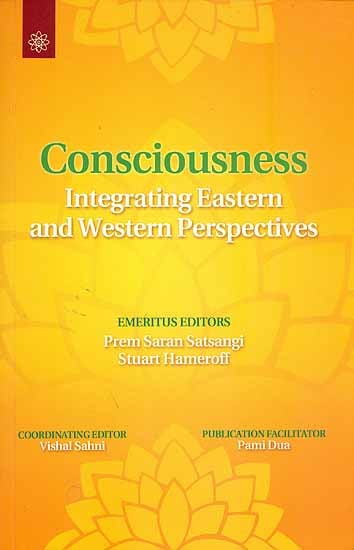 Consciousness - Integrating Eastern and Western Perspectives