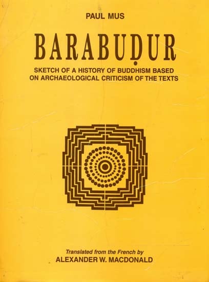 Barabudur (Sketch of a History of Buddhism Based on Archaeological Criticism of the Texts)