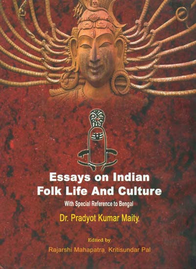 Essays on Indian Folk Life and Culture (With Special Reference to Bengal)