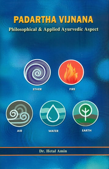 Padartha Vijnana (Philosophical and Applied Ayurvedic Aspect)