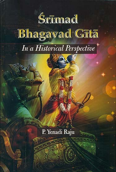 Srimad Bhagavad Gita (In a Historical Perspective)
