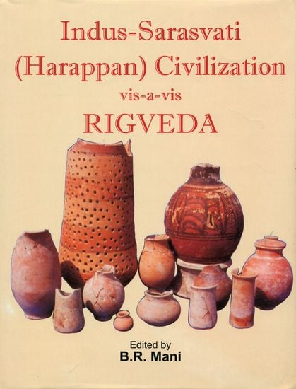 Indus- Sarasvati (Harappan) Civilization vis-à-vis Rigveda