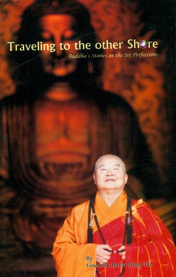 Traveling to the Other Shore (Buddha's Stories on the Six Perfections)
