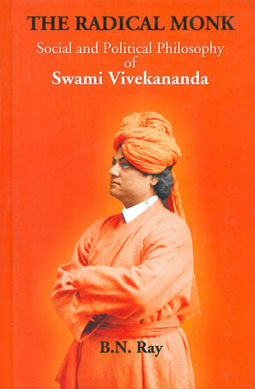 The Radical Monk  (Social and Political Philosophy of Swami Vivekananda)