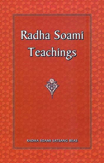 Radha Soami Teachings - As Given in Soami Ji's Book Sar Bachan Poetry