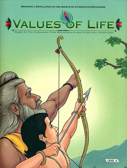 Values of Life - Based on the Knowledge from Bhagavad Gita and Other Holy Scriptures (Level A)