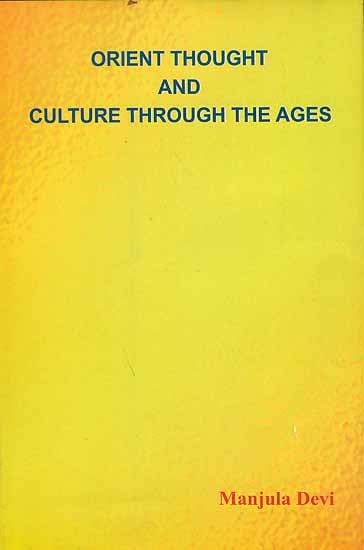 Orient Thought and Culture Through the Ages