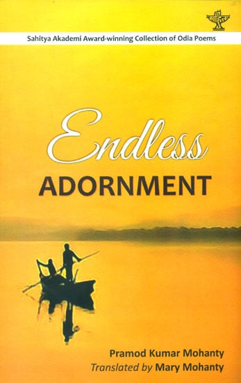 Endless Adornment - Asaranti Anasara (Award Winning Collection of Odia Poems)