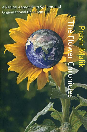 The Flower Chronicles - A Radical Approach to Systems and Organizational Development
