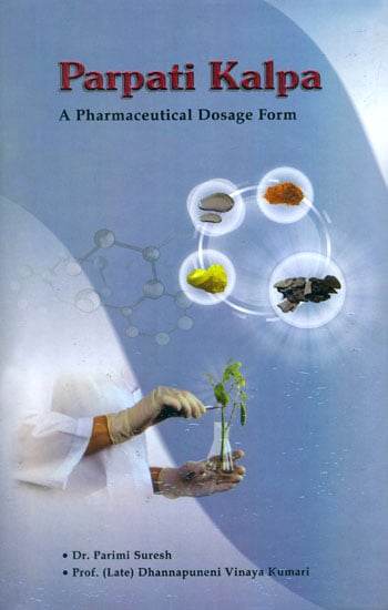 Parpati Kalpa: A Pharmaceutical Dosage Form