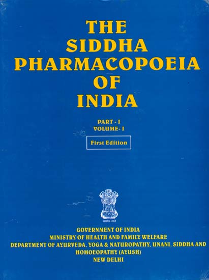 The Siddha Pharmacopoeia of India (Volume I, Part I)