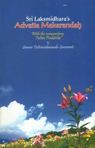 Advaita Makarandah with The Commentary Tattva Prakasika