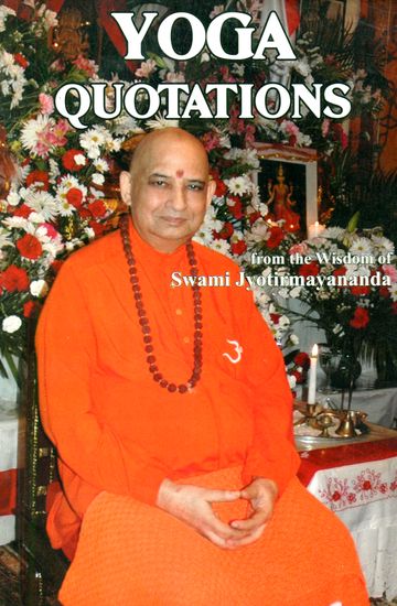 Yoga Quotations from The Wisdom of Swami Jyotir Maya Nanda (An Old and Rare Book)
