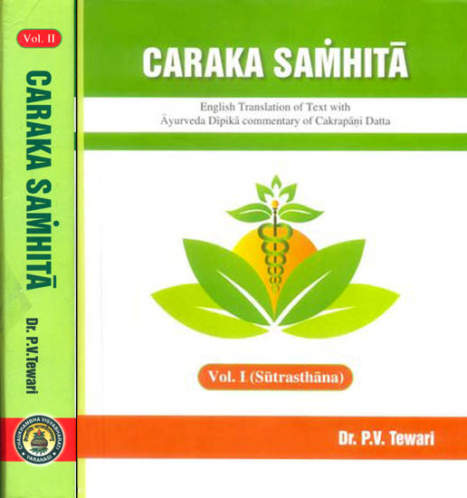 Caraka Samhita: Sutrasthana (The Only Edition with English Translation of Commentary Ayurveda Dipika by Cakrapani)