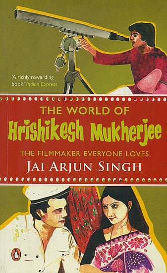 The World of Hrishikesh Mukherjee (The Filmmaker Everyone Loves)