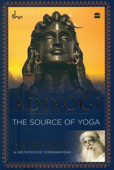 Adiyogi (The Source of Yoga)