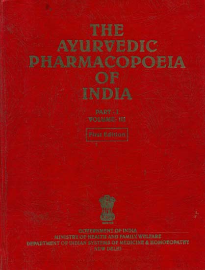 The Ayurvedic Pharmacopoeia of India (Volume III, Part I)
