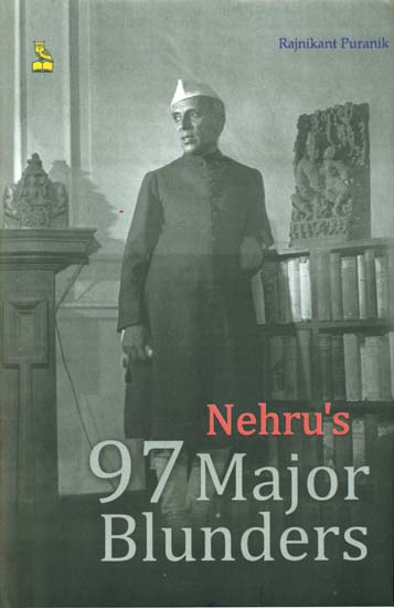 Nehru's 97 Major Blunders