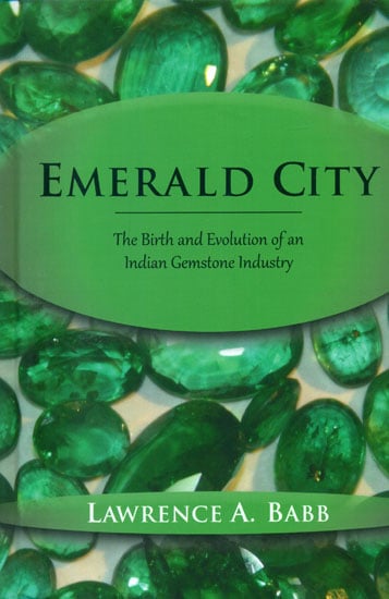 Emerald City - The Birth and Evolution of an Indian Gemstone Industry
