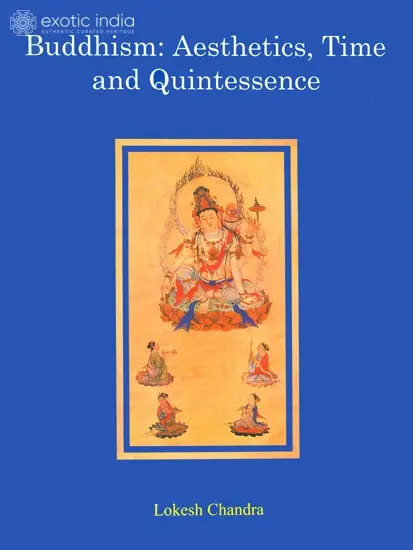 Buddhism: Aesthetics, Time and Quintessence