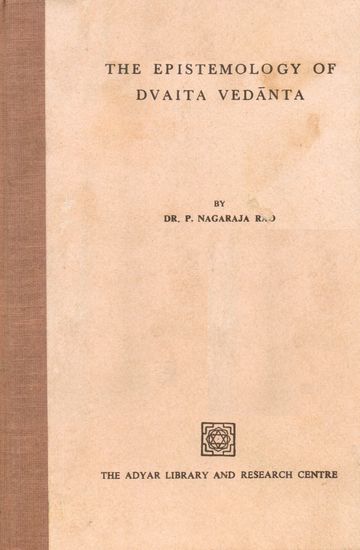 The Epistemology of Dvaita Vedanta (An Old and Rare Book)