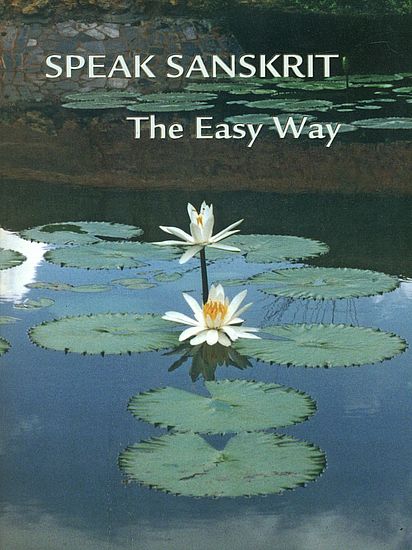 Speak Sanskrit (The Easy Way)