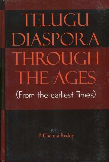 Telugu Diaspora Through The Ages (From the Earliest Times)