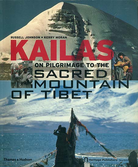 Kailas (On Pilgrimage to The Sacred Mountain of Tibet)