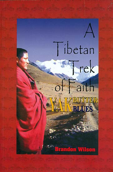 A Tibetan Trek of Faith - Yak Butter Blues