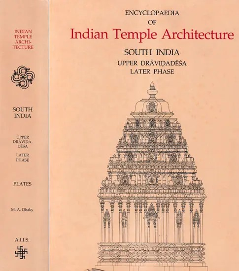South India Upper Dravidadesa Later Phase - Encyclopaedia of Indian Temple Architecture (Set of 2 Books) - An Old and Rare Books
