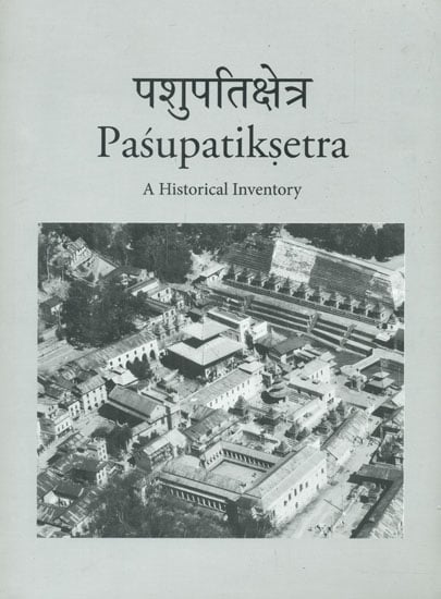 Pasupatiksetra (A Historical Inventory)