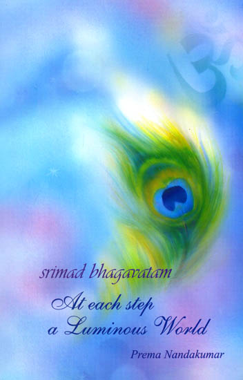 Srimad Bhagavatam - At Each Step a Luminous World