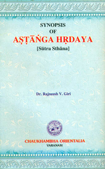 Synopsis of Astanga Hrdaya (Sutra Sthana)