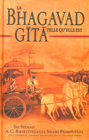 La Bhagavad Gita Telle Qu'Elle Est (In French Edition)