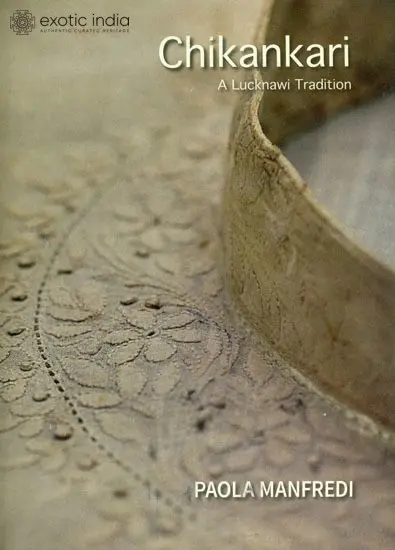 Chikankari (A Lucknawi Tradition)