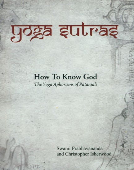 Yoga Sutras (The Yoga Aphorisms of Patanjali)