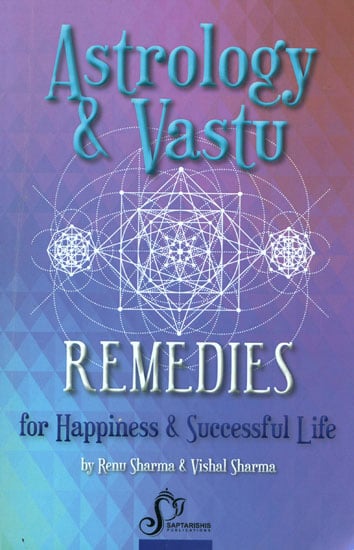 Astrology and Vastu Remedies (For Happiness and Successful Life)