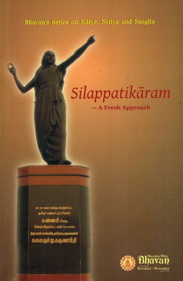 Silappatikaram (A Fresh Approach)