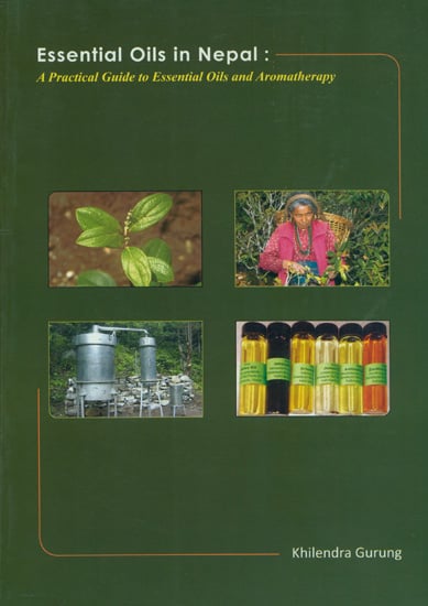 Essential Oils in Nepal (A Practical Guide to Essential Oils and Aromatherapy)