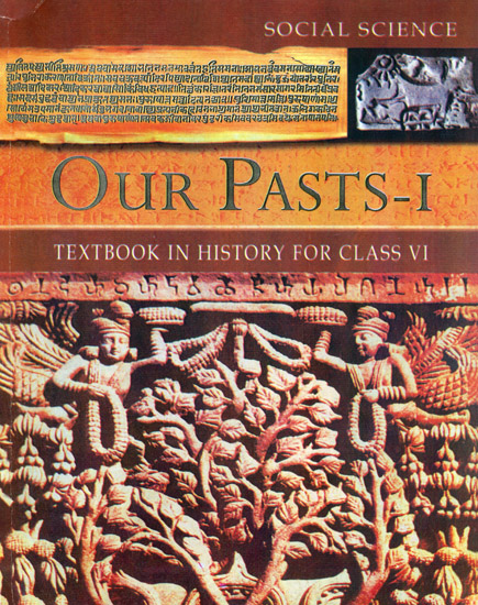 Our Pasts - I (Text Book in History for Class VI)