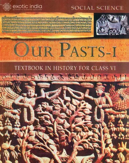 Our Pasts - I (Text Book in History for Class VI)