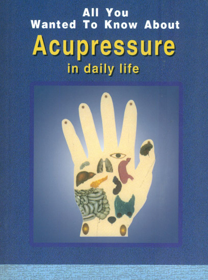 All you wanted to know about Acupressure in Daily Life