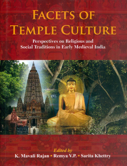 Facets of Temple Culture (Perspectives on Religious and Social Traditions in Early Medieval India)