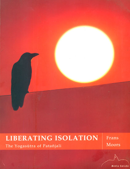 Liberating Isolation (The Yogasutra of Patanjali)