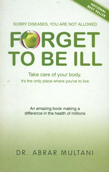 Forget to Be Ill (Take Care of Your Body)