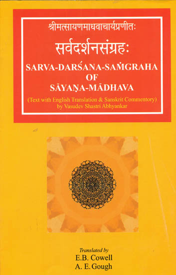 Sarva Darsana Samgraha of Sayana Madhava (With Commentary in Sanskrit by Vasudev Shastri Abhyankar)